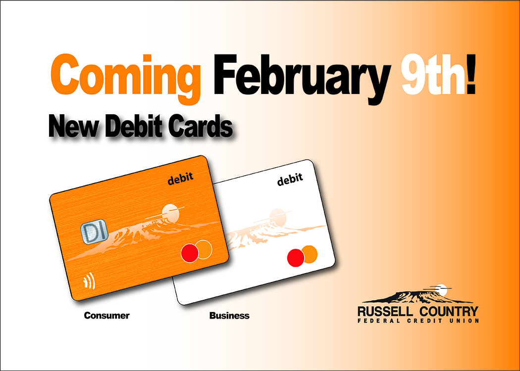 Coming February 9th! New Debit Cards!
